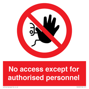 No access except for authorised personnel Prohibition Sign
